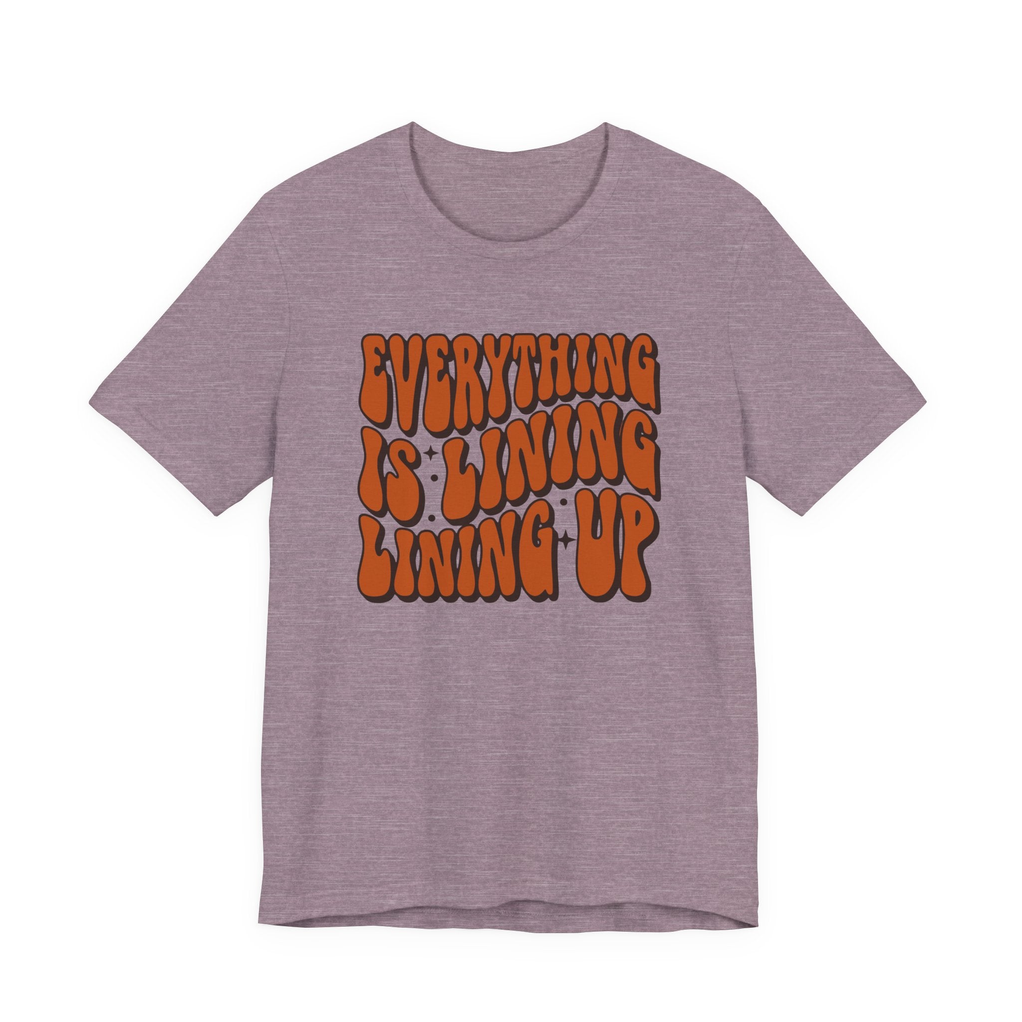 Everything Is Lining Up T-Shirt