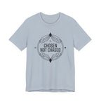Chosen Not Chased T-Shirt