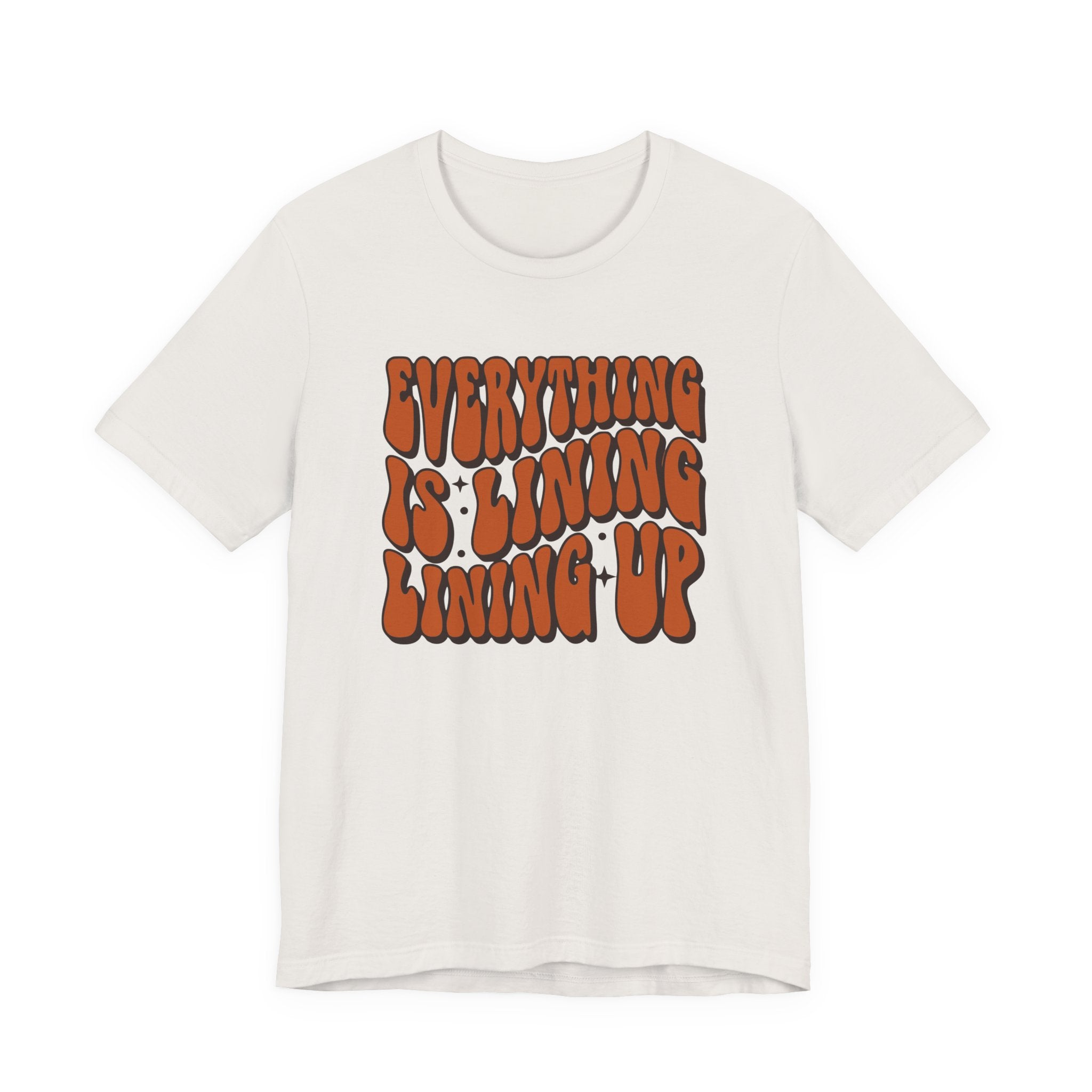 Everything Is Lining Up T-Shirt
