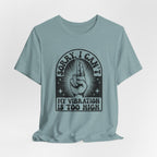 Vibration Too High T-Shirt