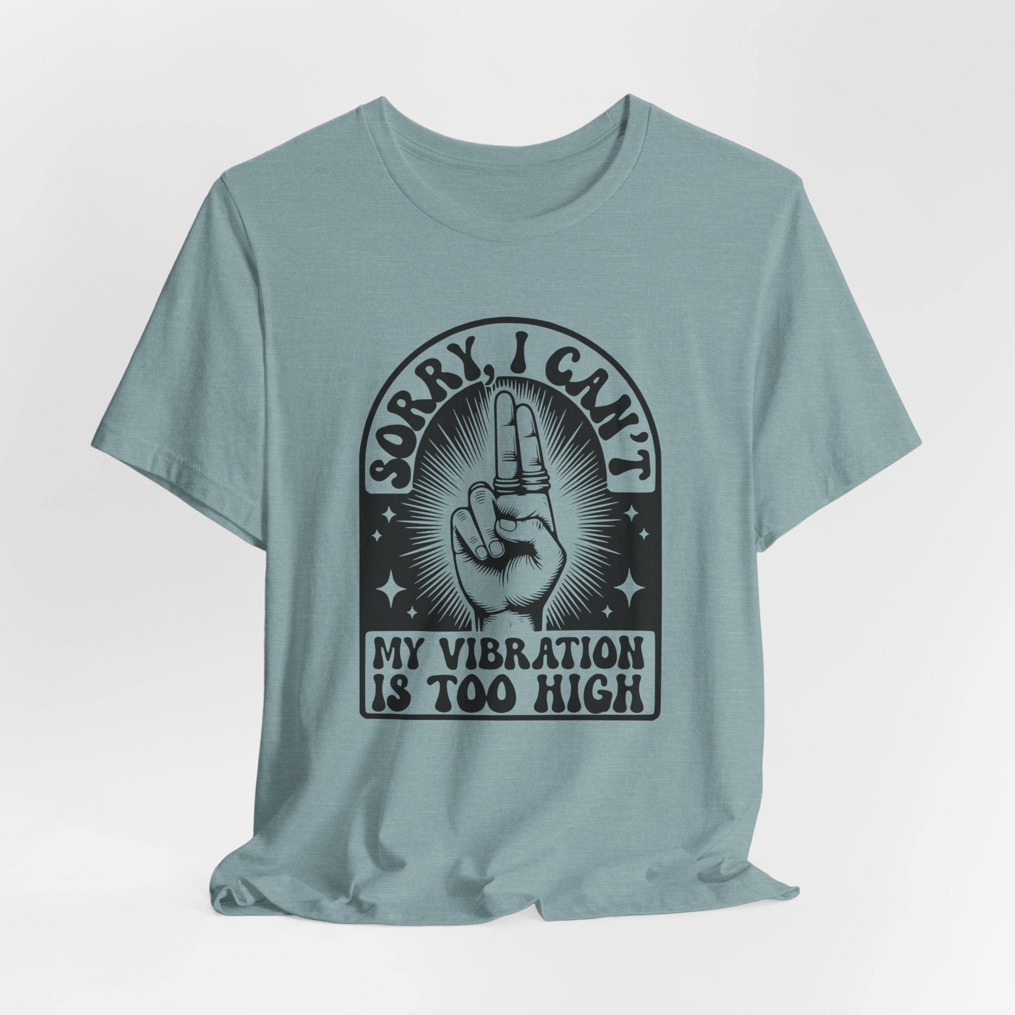 Vibration Too High T-Shirt