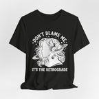 It's The Retrograde T-Shirt