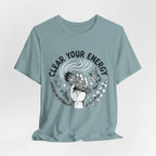 Clear Your Energy T-Shirt