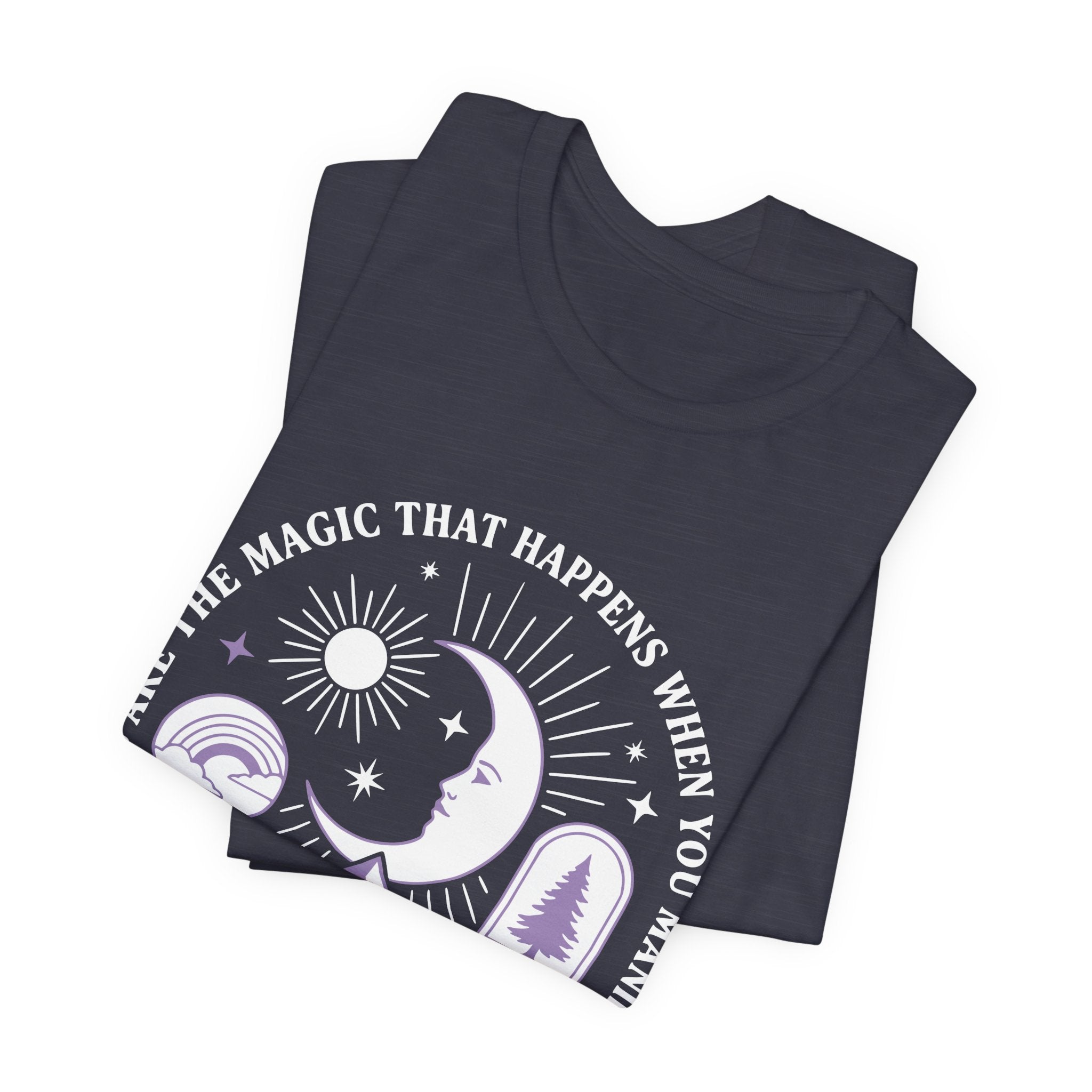 Manifest The Magic T-Shirt