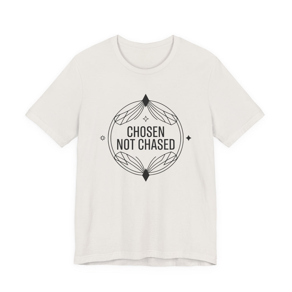 Chosen Not Chased T-Shirt