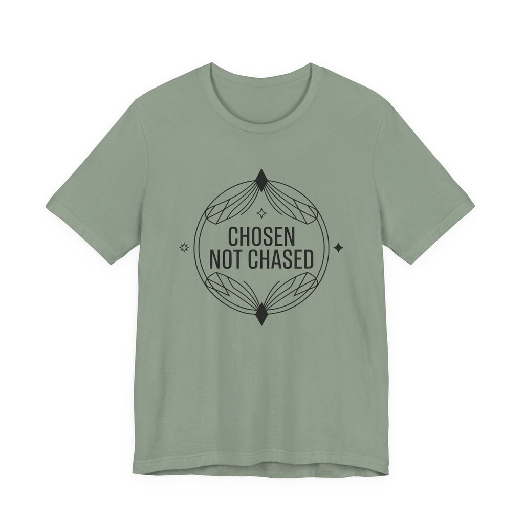 Chosen Not Chased T-Shirt