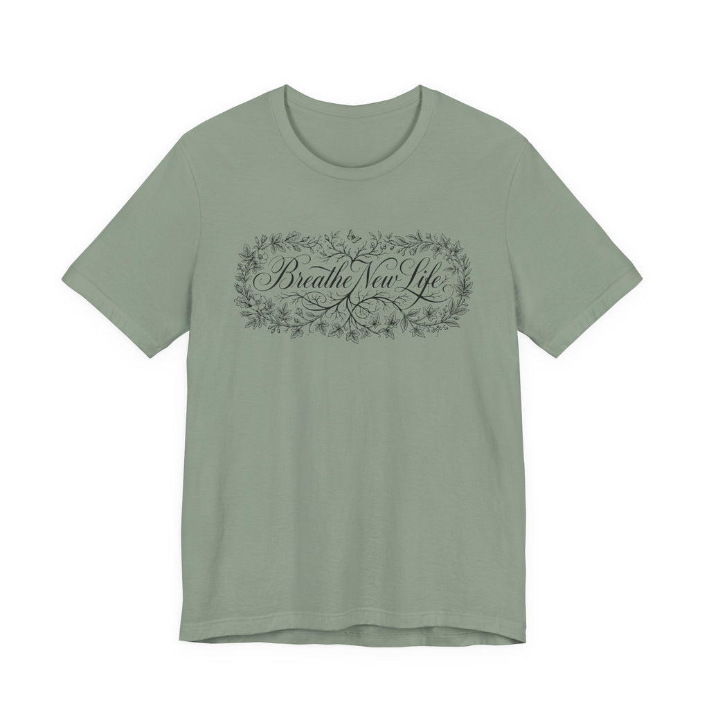 Breathe New Life T-Shirt