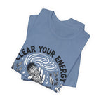 Clear Your Energy T-Shirt