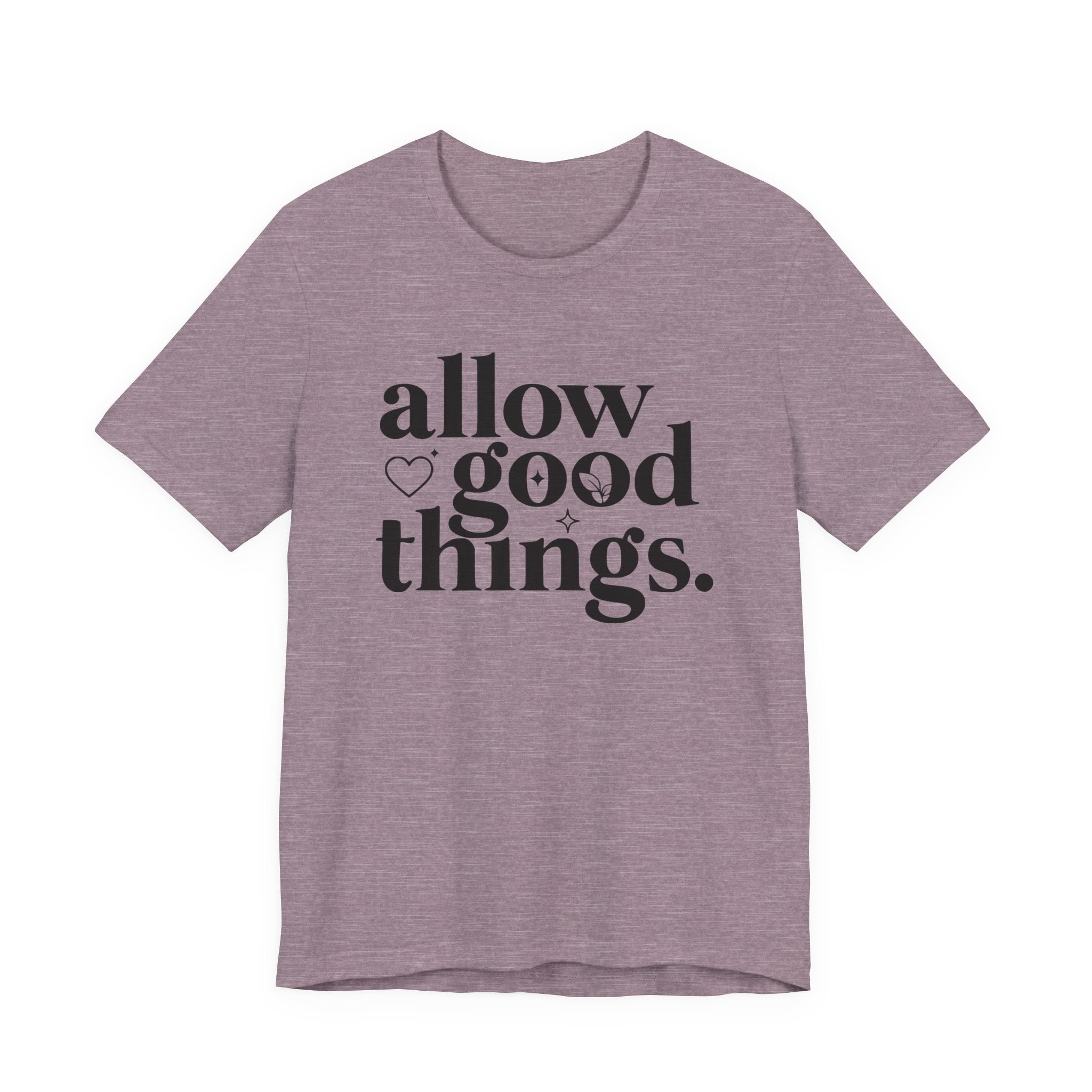 Allow Good Things T-Shirt