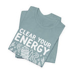 Clean Your Energy T-Shirt