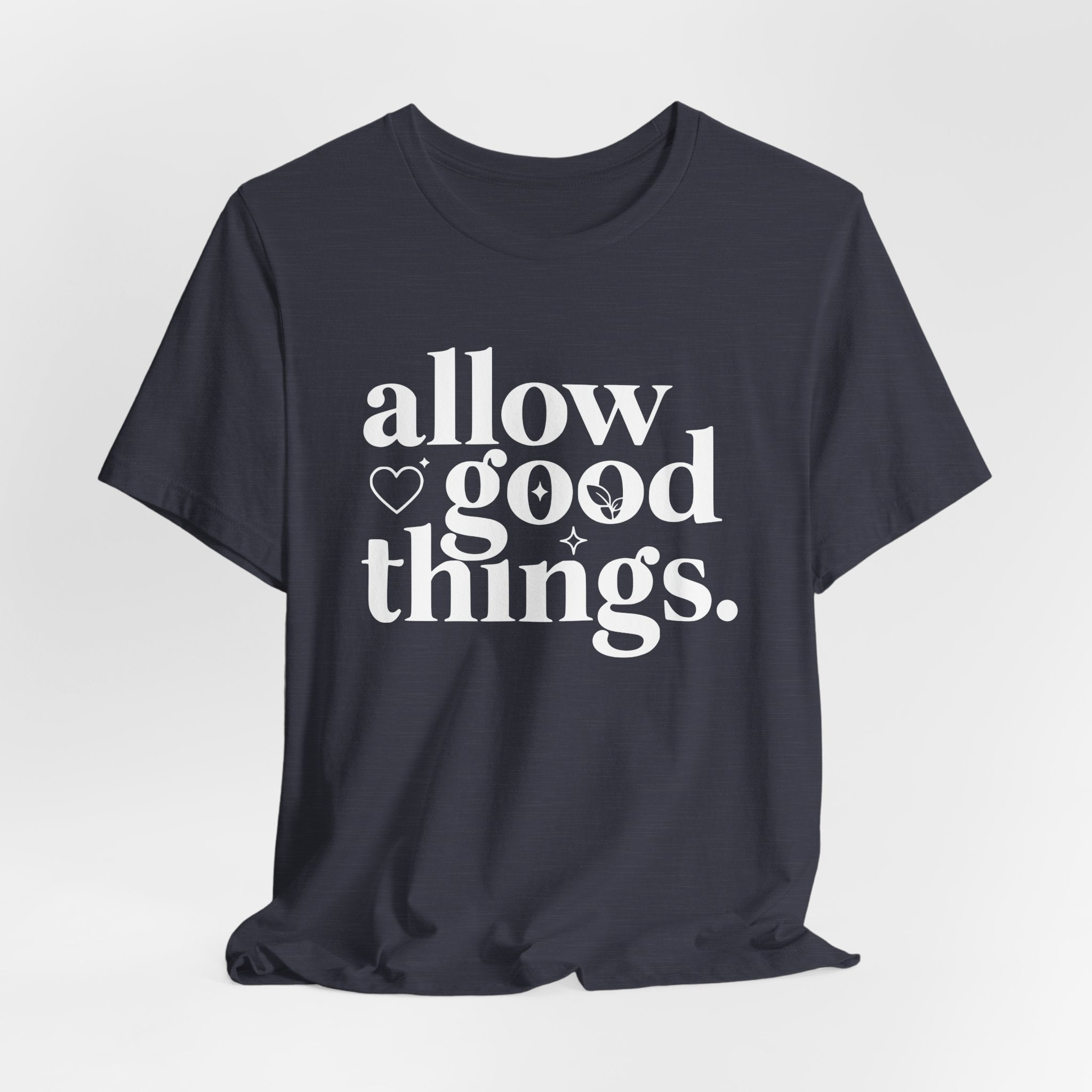 Allow Good Things T-Shirt