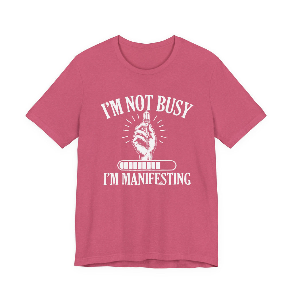 I'm Manifesting T-Shirt
