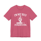 I'm Manifesting T-Shirt
