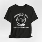 Already Had A Vision T-Shirt
