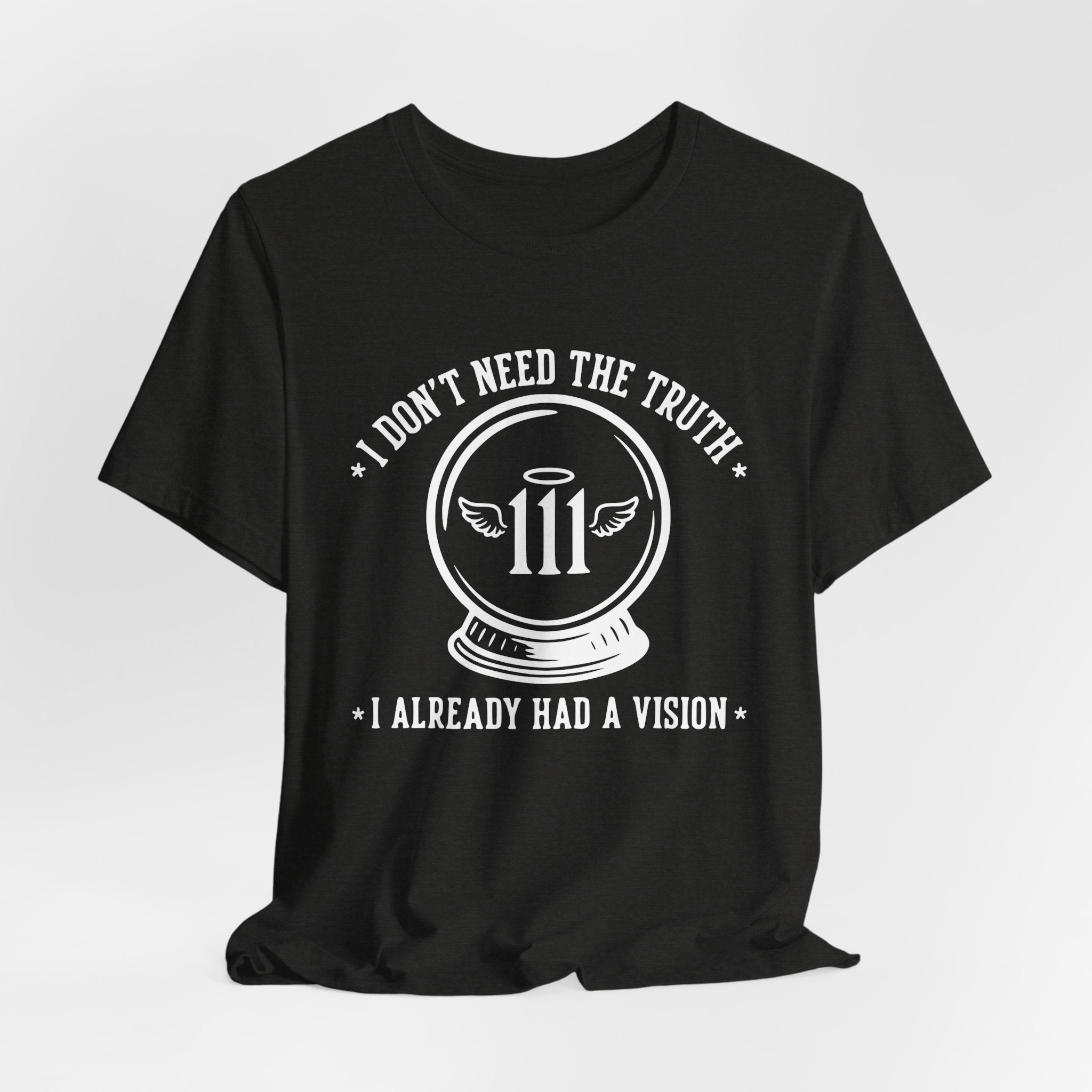 Already Had A Vision T-Shirt